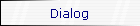 Dialog